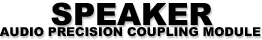 LEFSON - C-MOD SPK - Audio Precision Coupling Module Picture of C-MOD SPK Audio precision coupling module